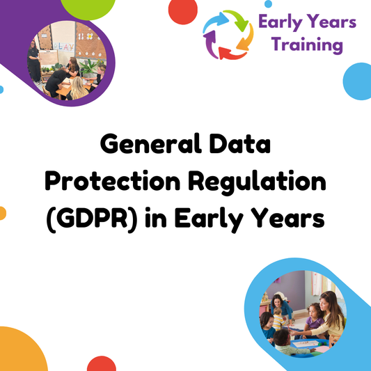 General Data Protection Regulation (GDPR) in Early Years - Online Course