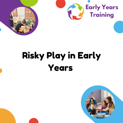 Risky Play in Early Years - Online Course