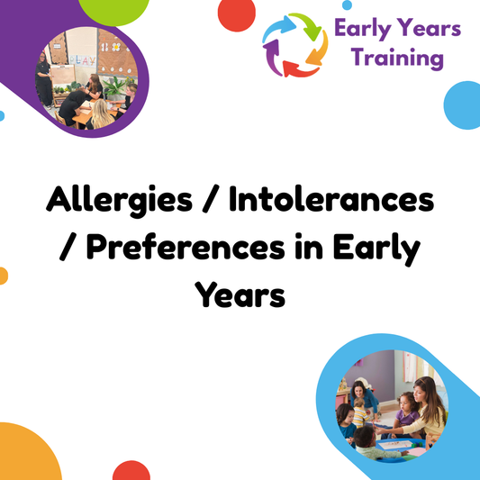 Allergies / Intolerances / Preferences in Early Years
