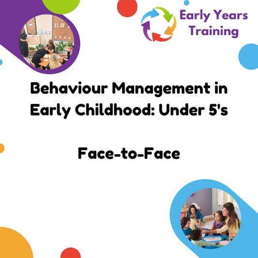 Behaviour Management in Early Childhood: Under 5’s