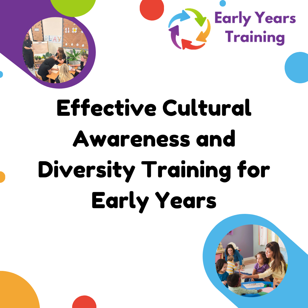Effective Cultural Awareness & Diversity Training for Early Years