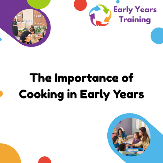 The Importance of Cooking in Early Years - Online Course