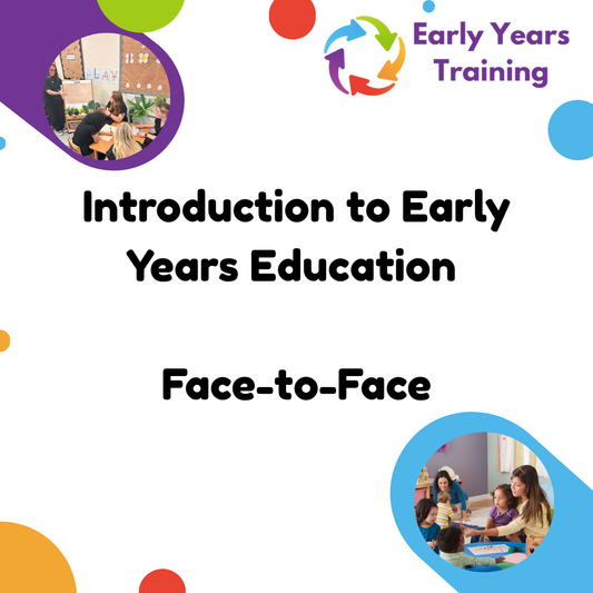 Introduction to Early Years Education - Face-to-Face