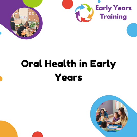 Oral Health in Early Years - Online Course