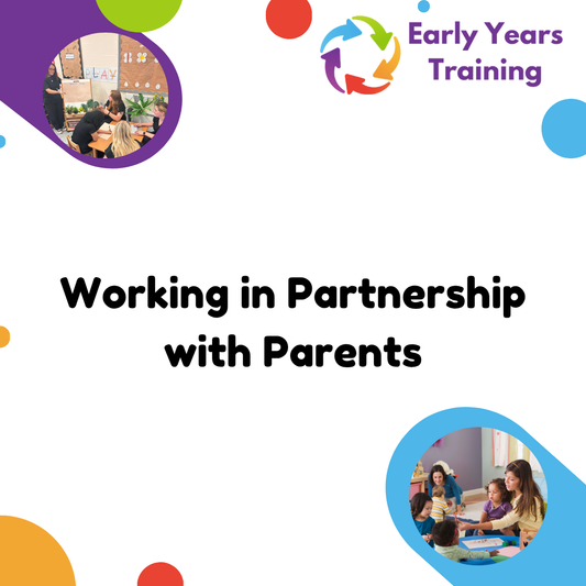 Working in Partnerships with Parents - Online Course