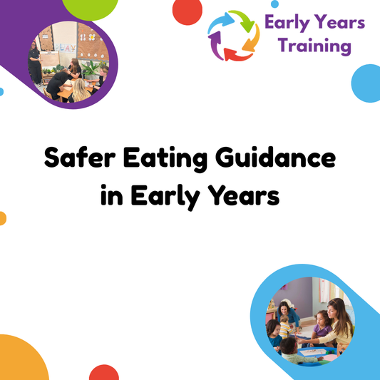 Safer Eating Guidance - Early Years